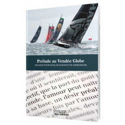 Prélude littéraire au Vendée Globe Regards d’écrivains et de marins