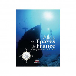 Atlas des épaves de la France  hexagonale et la Corse
