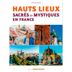 Hauts lieux sacrés et mystiques en France