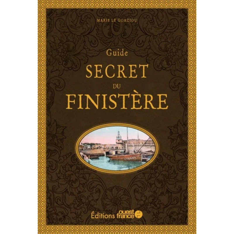 Guide secret du Finistère Guide secret du Finistère